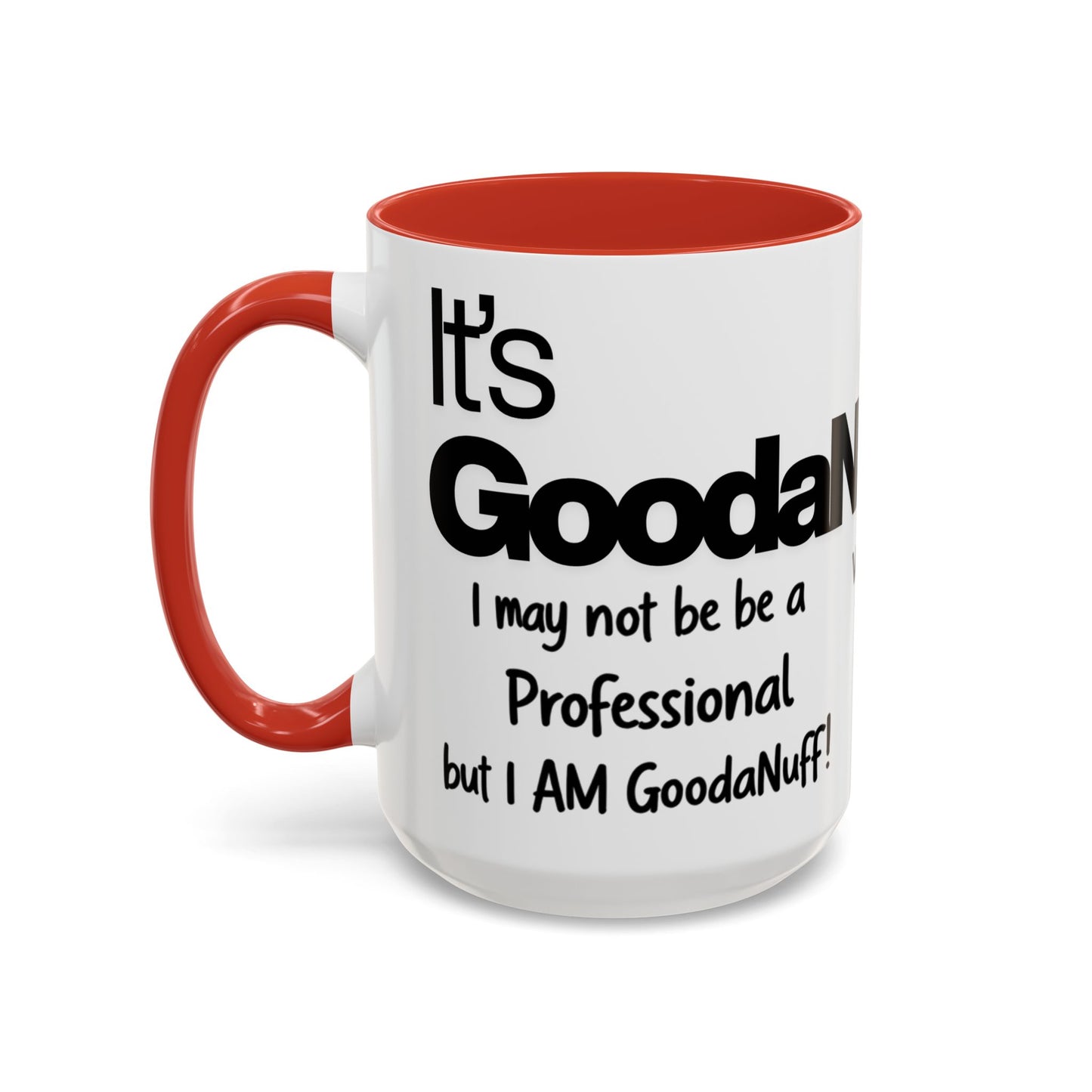 Its a GoodaNuff Coffee Mug