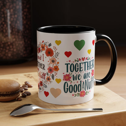You and I Together are GoodaNuff Valentines Day Coffee Mug