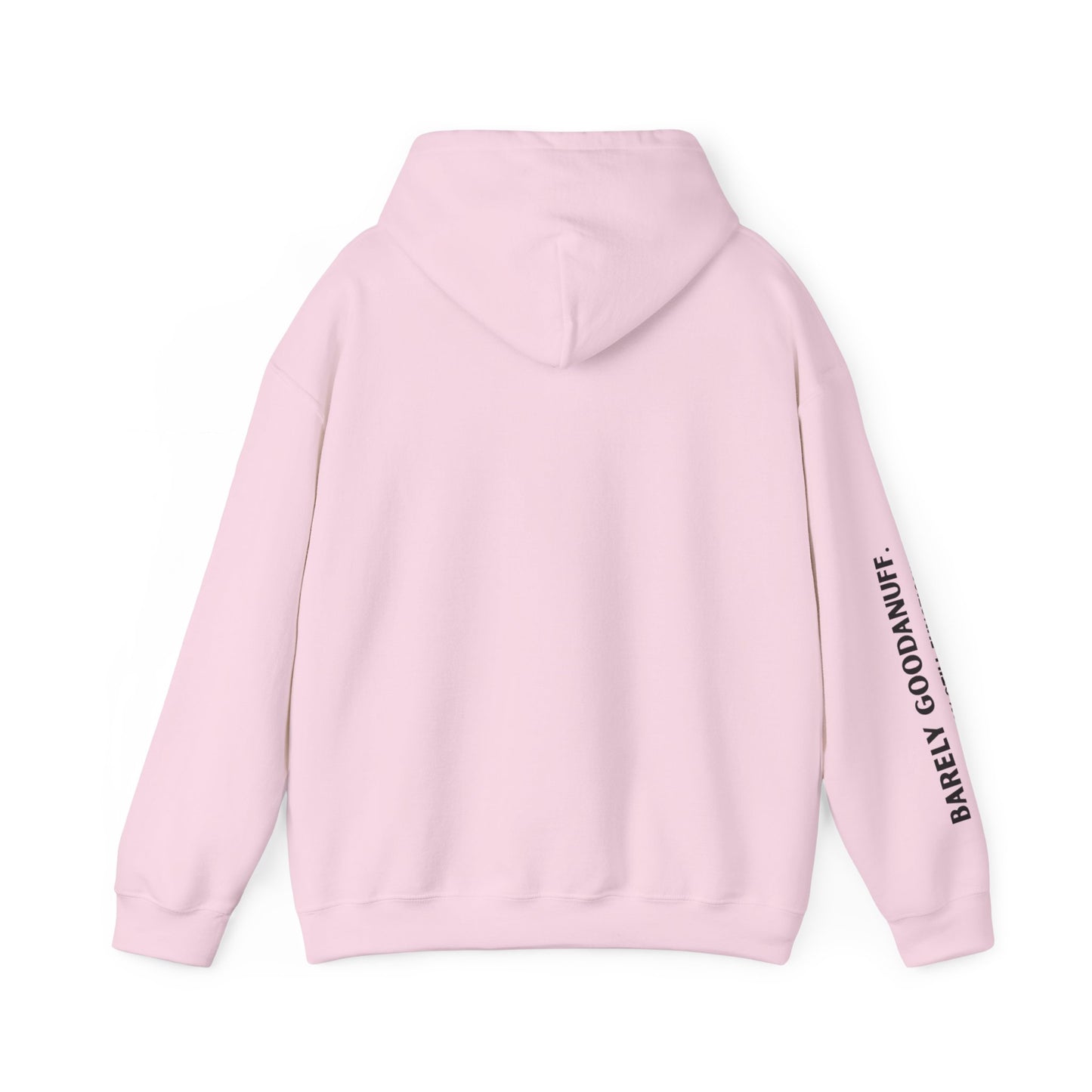 Barely GoodaNuff. Surprisingly Still Functioning Unisex Hoodie