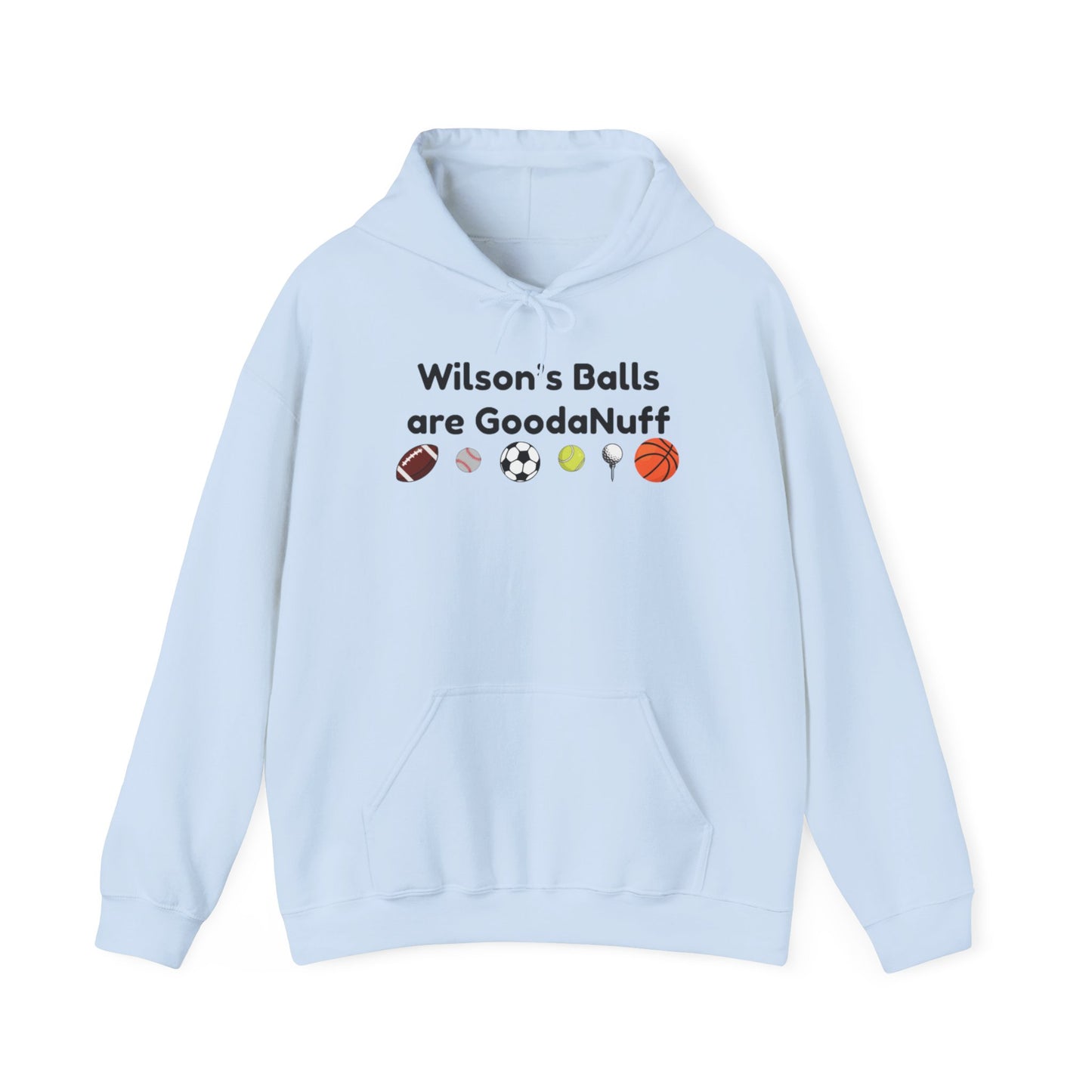 Wilson’s Balls Are GoodaNuff Hoodie