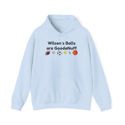 Wilson’s Balls Are GoodaNuff Hoodie