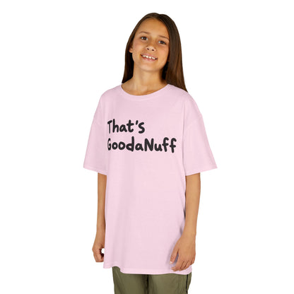 That's GoodaNuff Unisex Youth T-Shirt