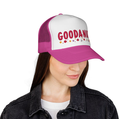 Throw a Sweatshirt on & call it GoodaNuff Trucker Hat