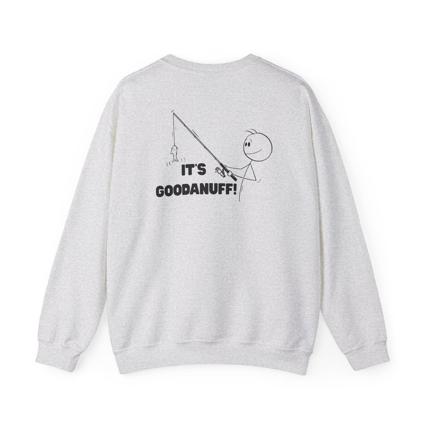 It's GoodaNuff Unisex Crewneck