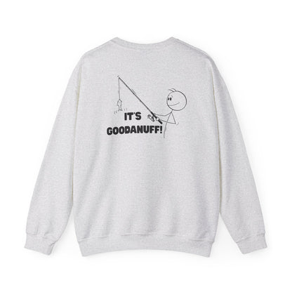 It's GoodaNuff Unisex Crewneck