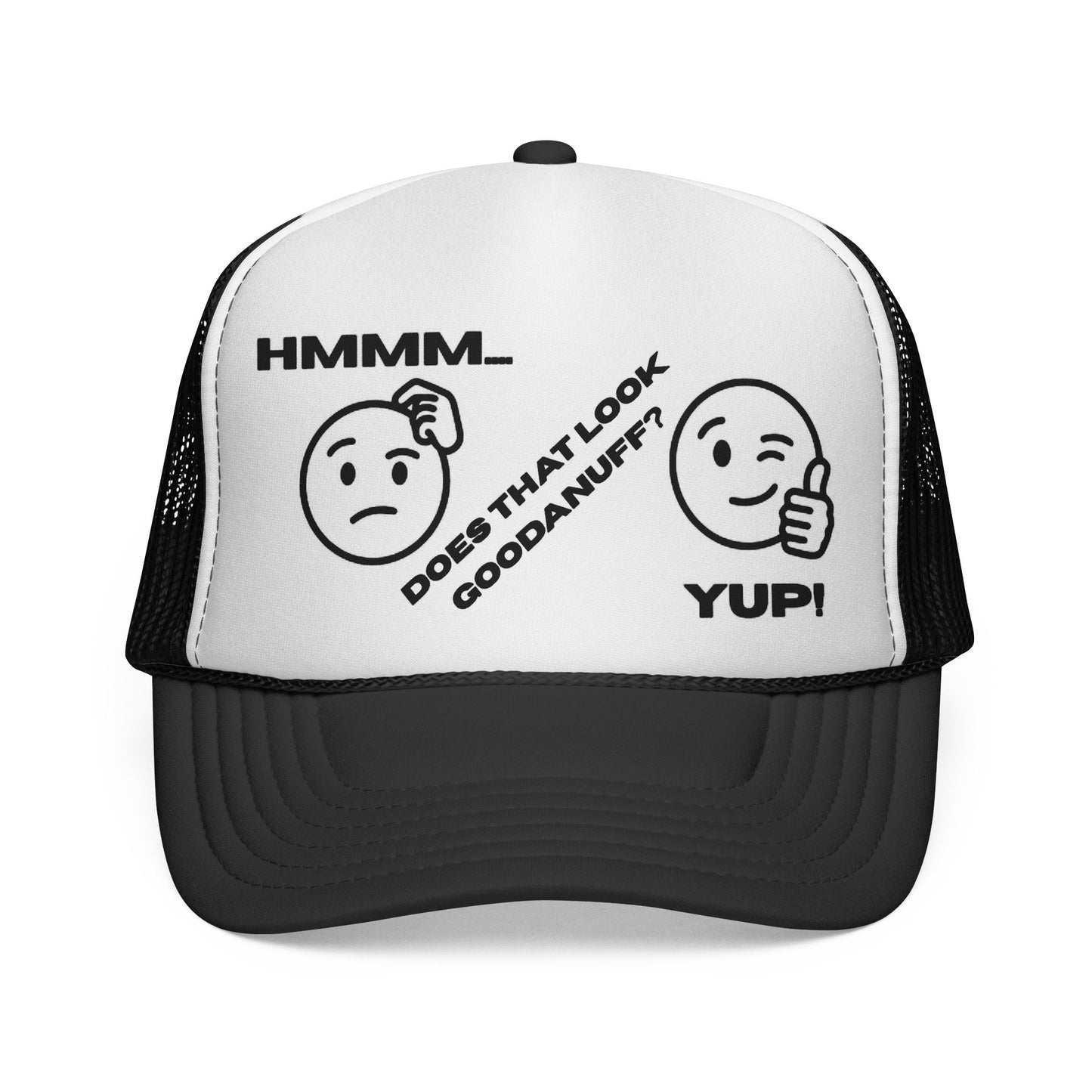 Hmmm...Does that Look GoodaNuff? Yup! Trucker Hat
