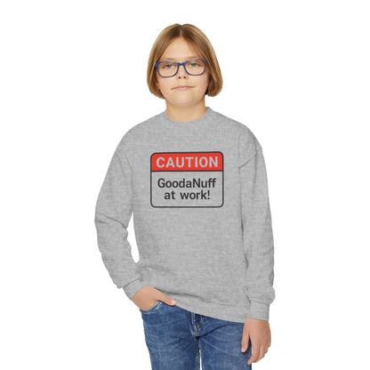 Caution- GoodaNuff at Work Unisex Youth Crewneck