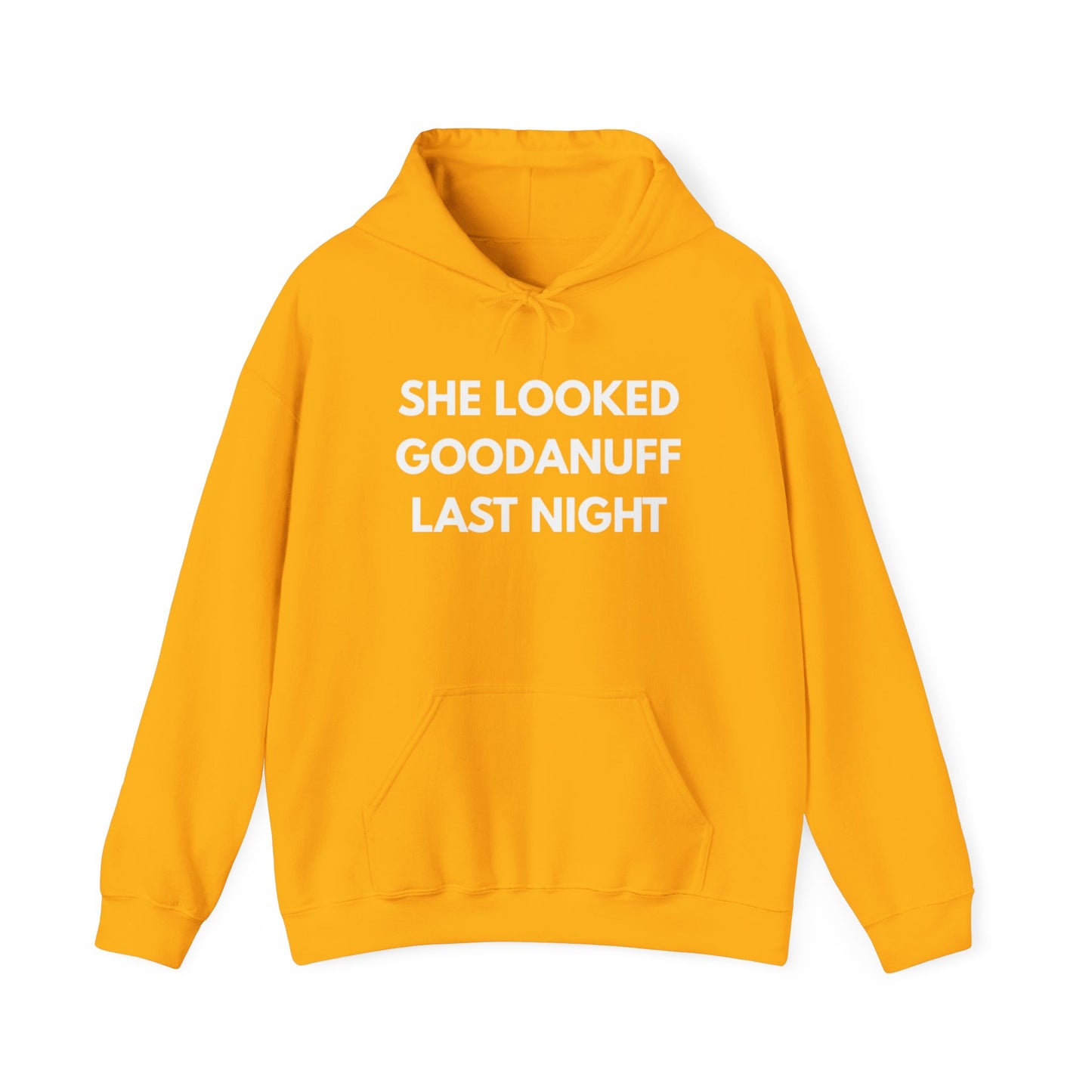 She Looked GoodaNuff Last Night Unisex Hoodie