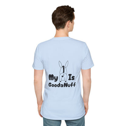 My A** is GoodaNuff Softstyle T-Shirt