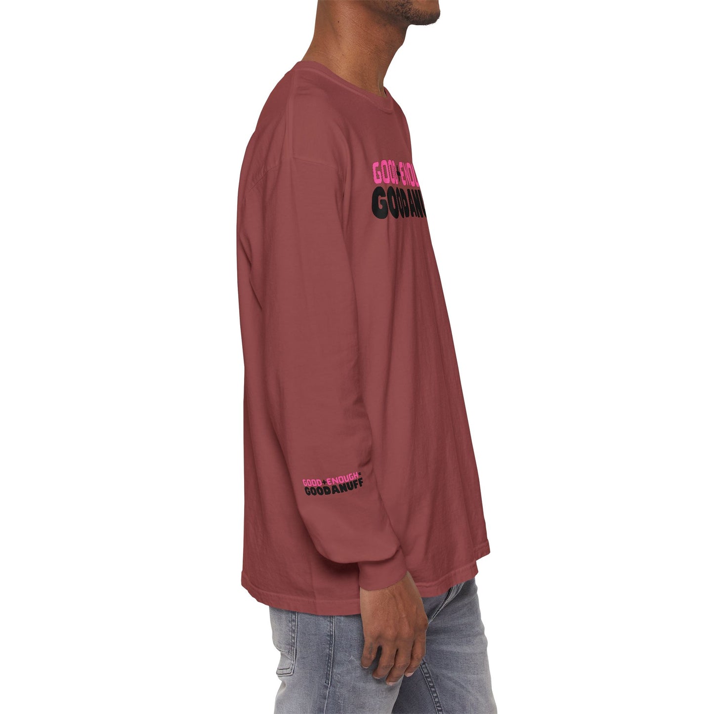 Good+Enough=GoodaNuff Unisex Long Sleeve Tee