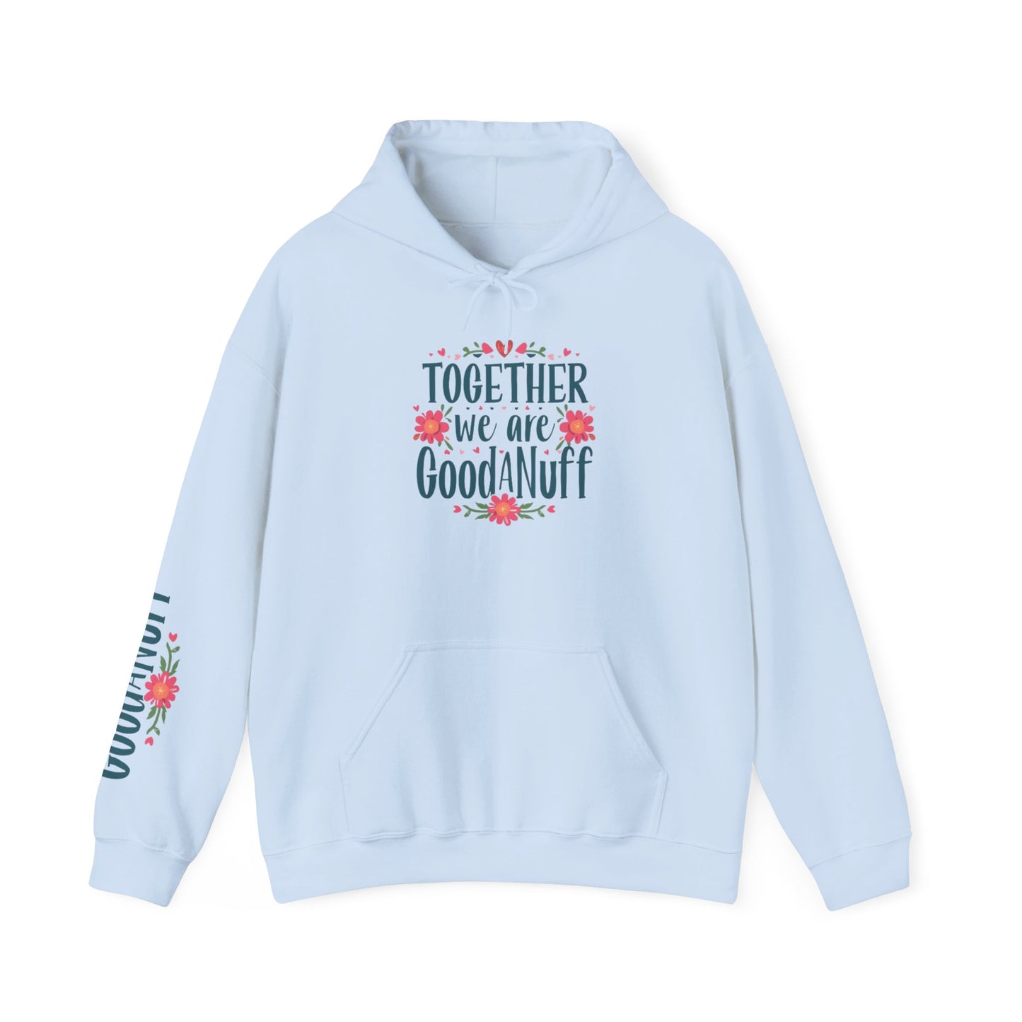 Together we are GoodaNuff Unisex Hoodie