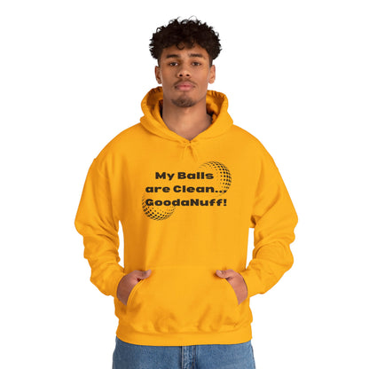 My Balls are Clean...GoodaNuff Unisex Hoodie