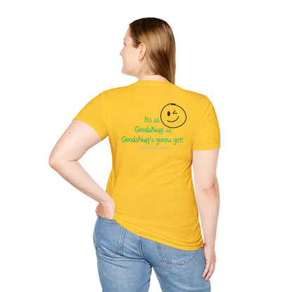 It's as GoodaNuff as GoodaNuff's gonna get! Unisex Softstyle T-Shirt