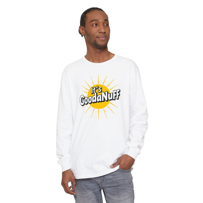 It's GoodaNuff Unisex Long Sleeve Tee