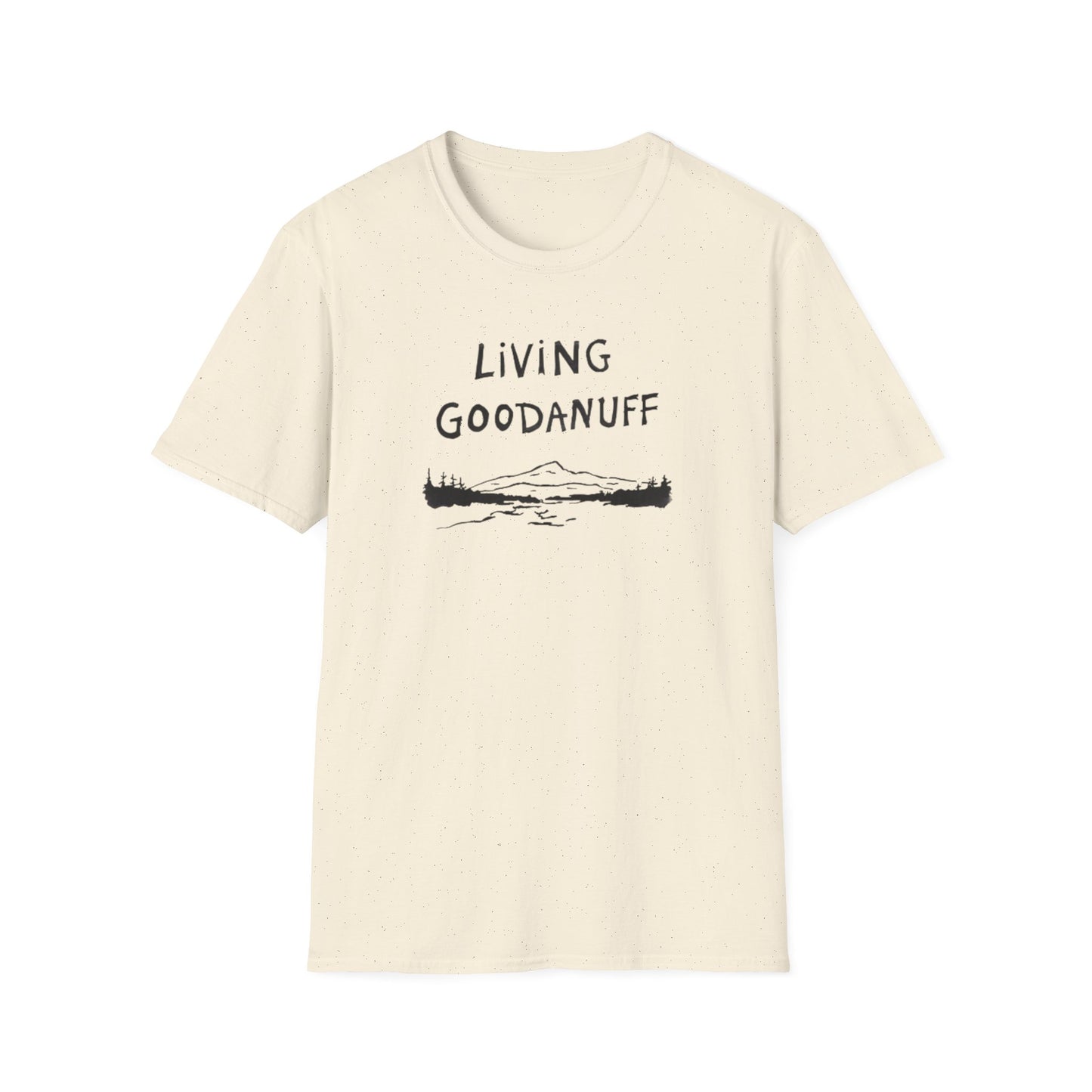 Living GoodaNuff Unisex Softstlyle T-Shirt