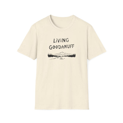 Living GoodaNuff Unisex Softstlyle T-Shirt