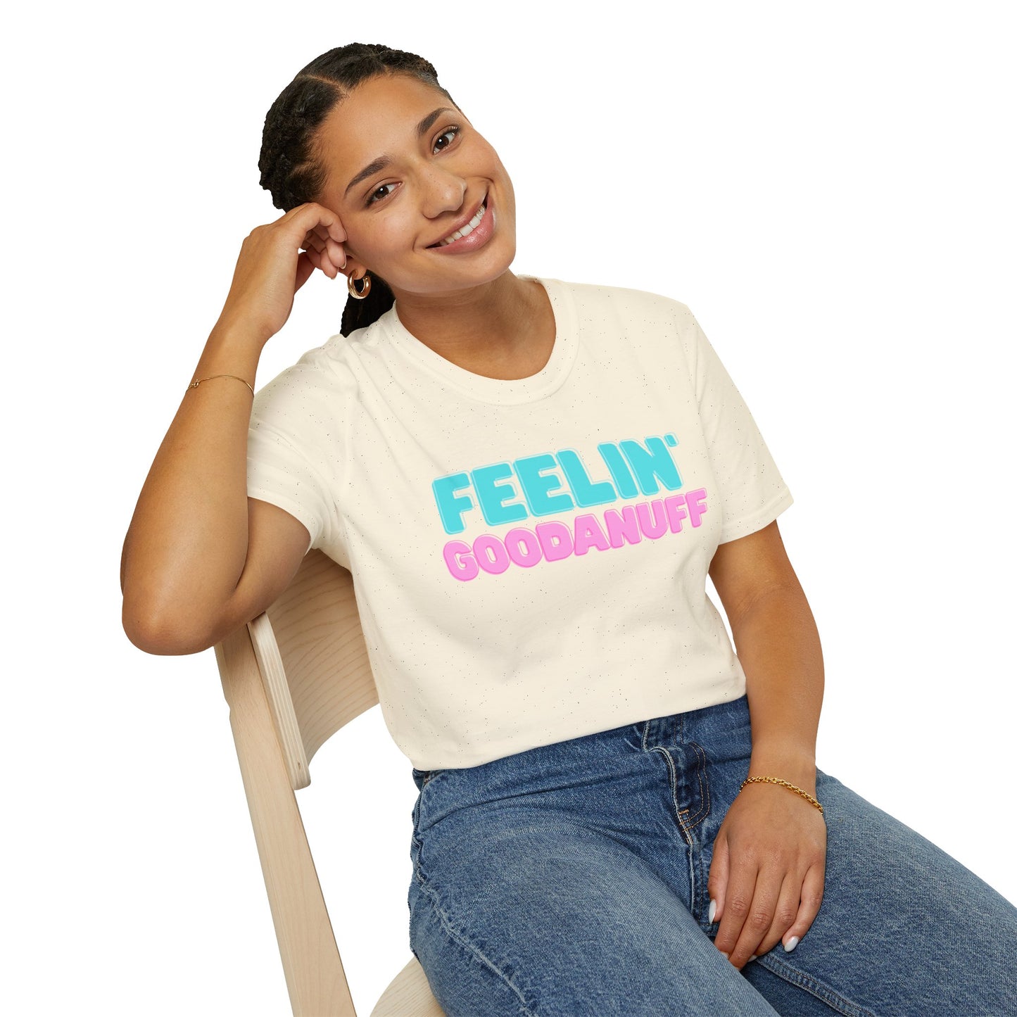 Feelin GoodaNuff Unisex Softstyle T-Shirt