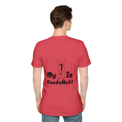 My A** is GoodaNuff Softstyle T-Shirt