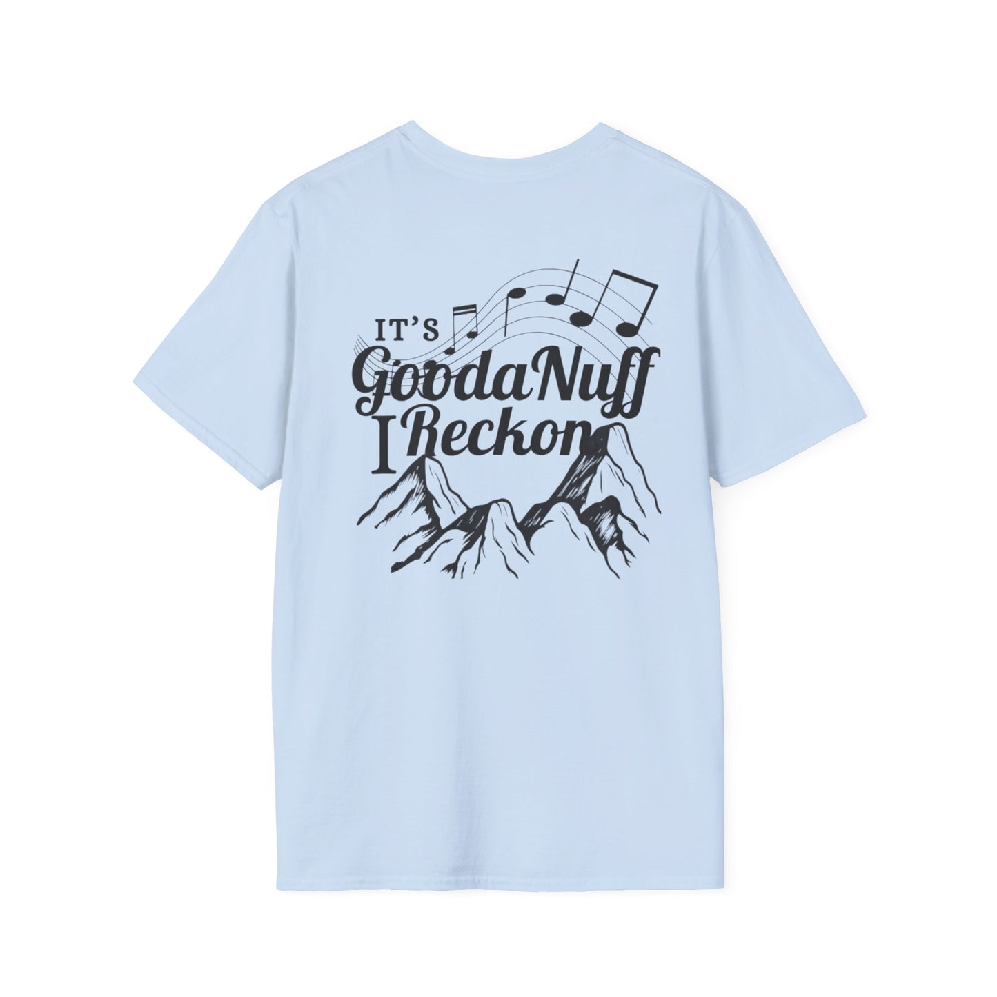 It's GoodaNuff I Reckon Unisex Softstyle T-Shirt