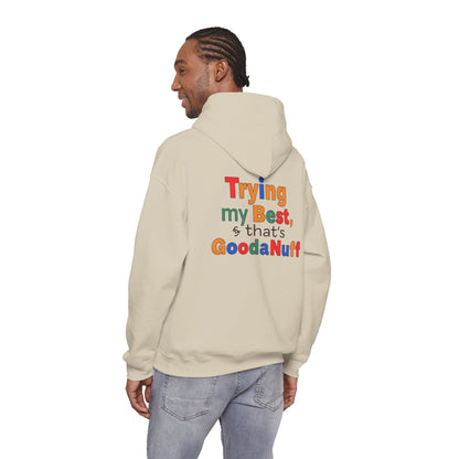 Trying my Best & Thats GoodaNuff Unisex Hoodie