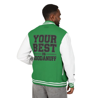 Your Best is GoodaNuff Unisex Letterman Jacket