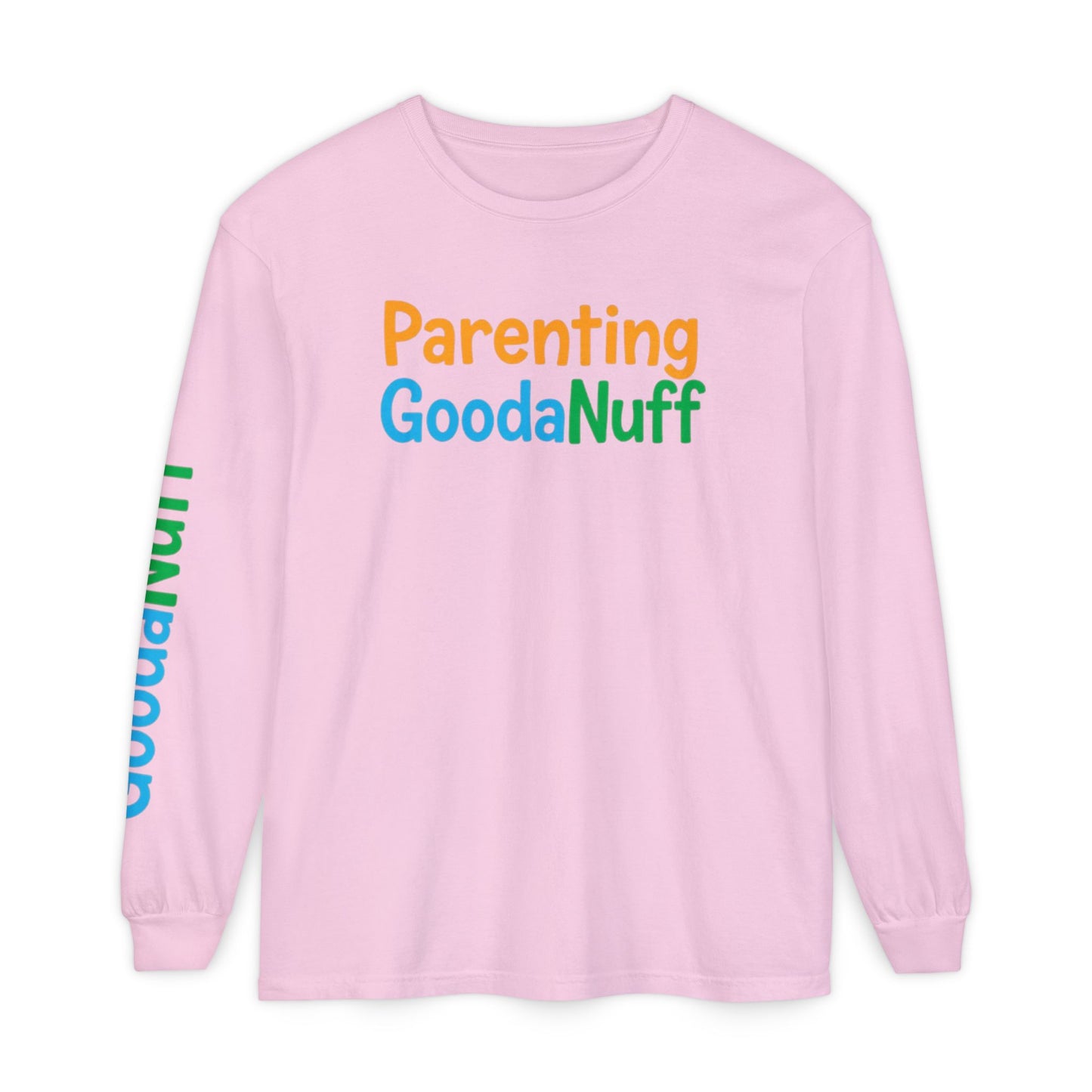 Parenting GoodaNuff Unisex Long Sleeve Tee