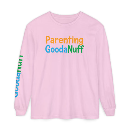 Parenting GoodaNuff Unisex Long Sleeve Tee