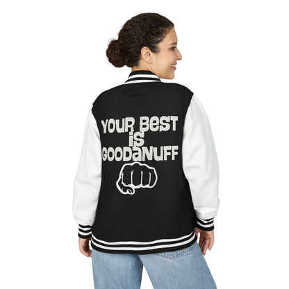 Your Best is GoodaNuff Unisex Letterman Jacket