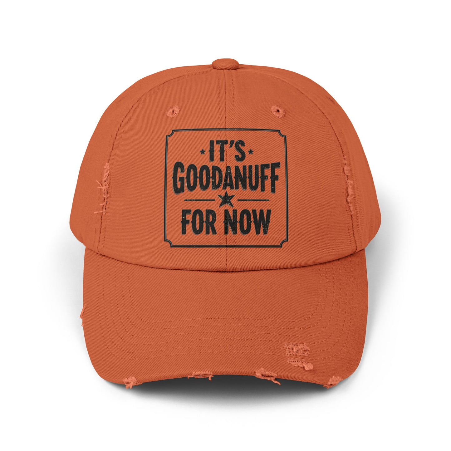 It's GoodaNuff for Now Distressed Baseball Cap