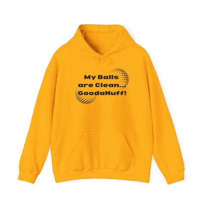 My Balls are Clean...GoodaNuff Unisex Hoodie