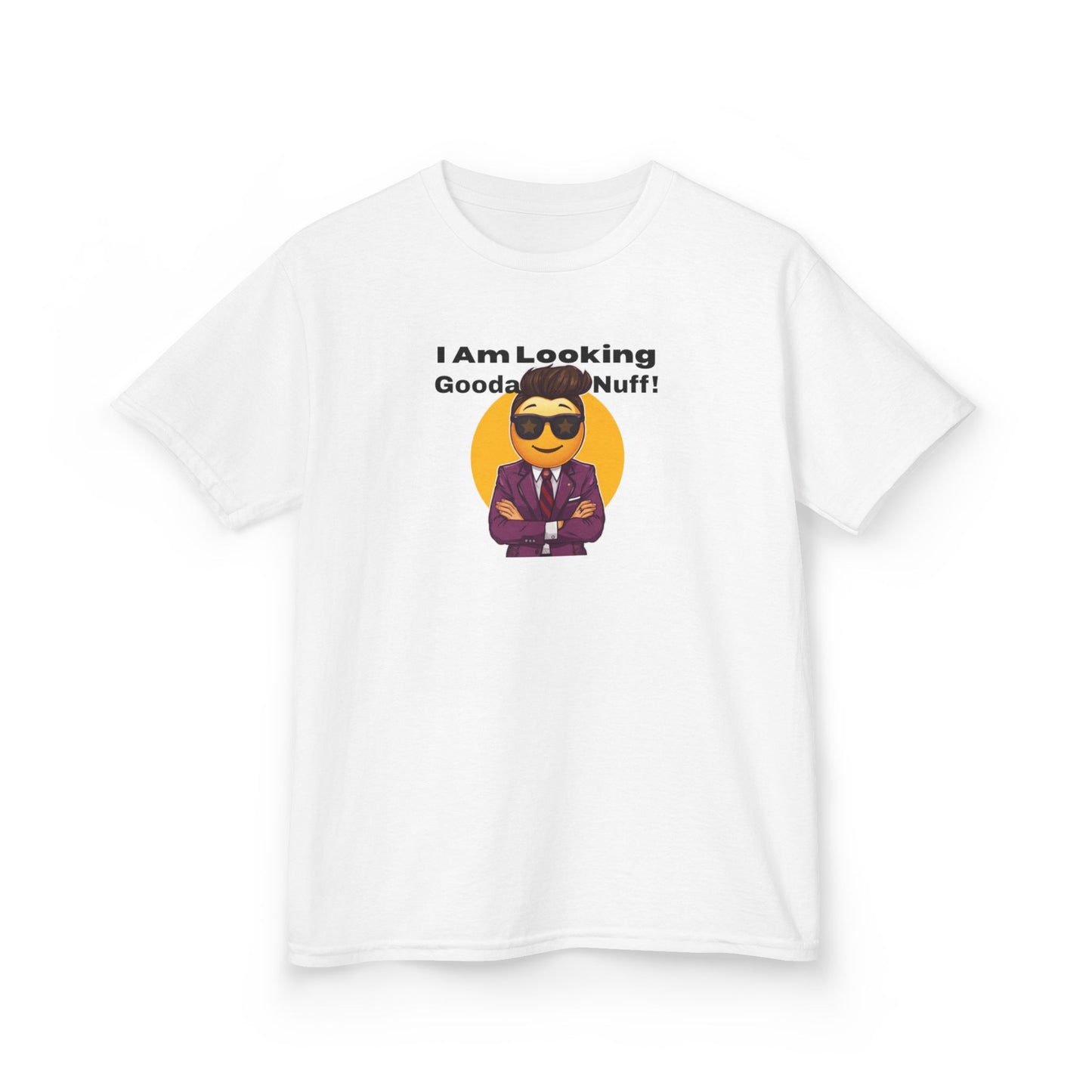 I AM Looking GoodaNuff Unisex Youth T-Shirt