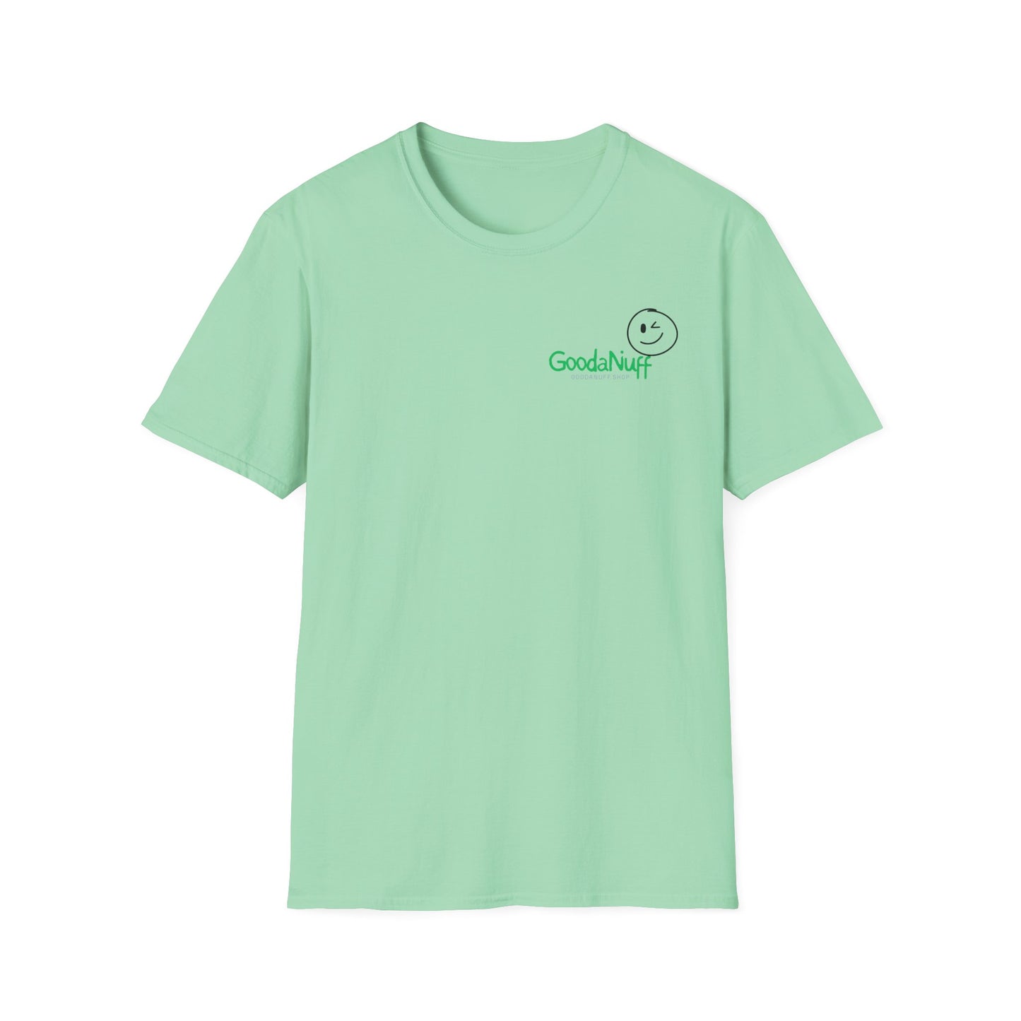It's as GoodaNuff as GoodaNuff's gonna get! Unisex Softstyle T-Shirt