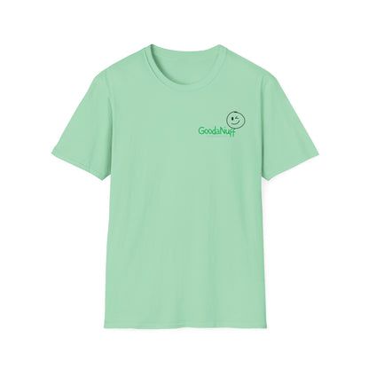 It's as GoodaNuff as GoodaNuff's gonna get! Unisex Softstyle T-Shirt