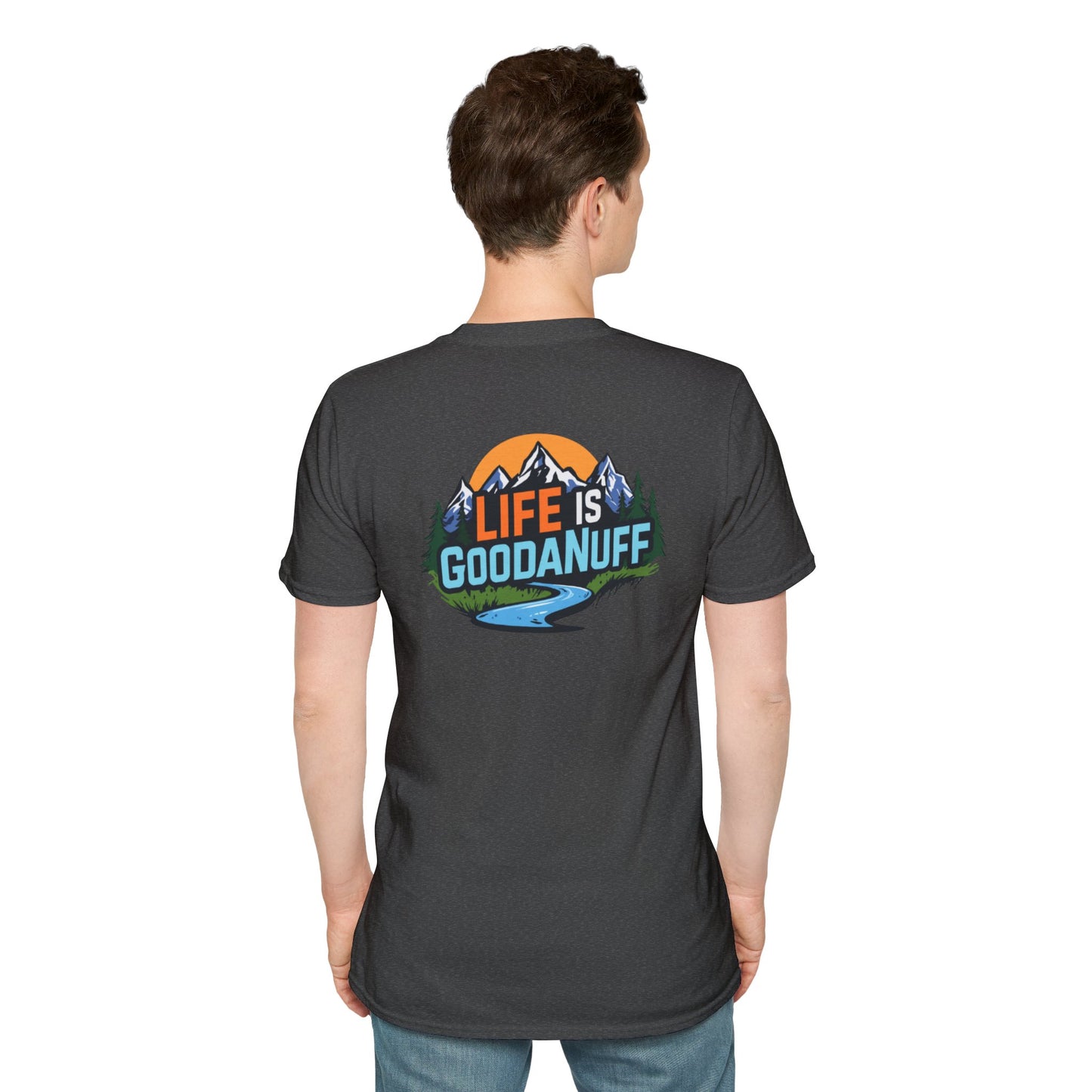 Life is GoodaNuff Unisex Softstyle T-Shirt