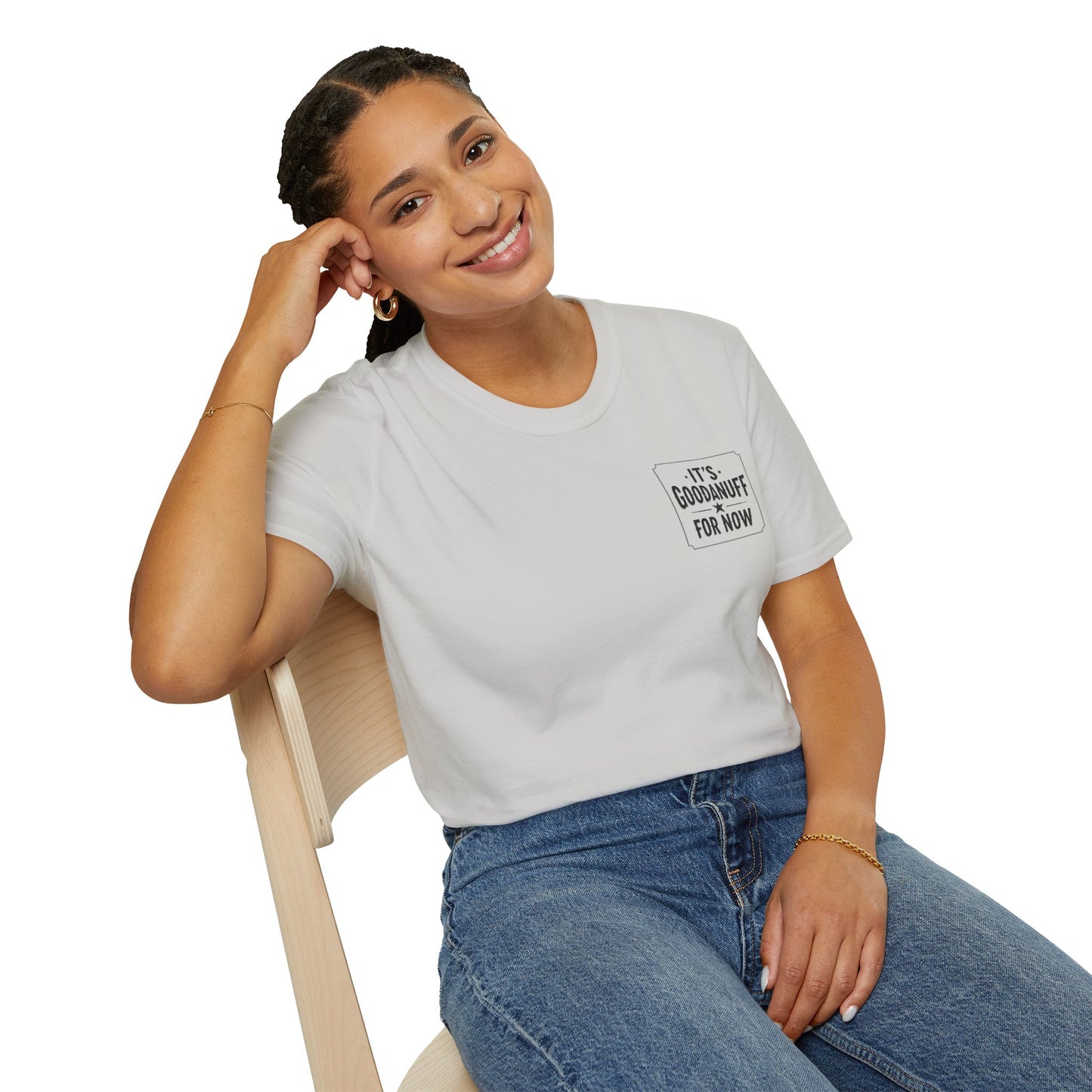 It's GoodaNuff for Now Unisex Softstyle T-Shirt