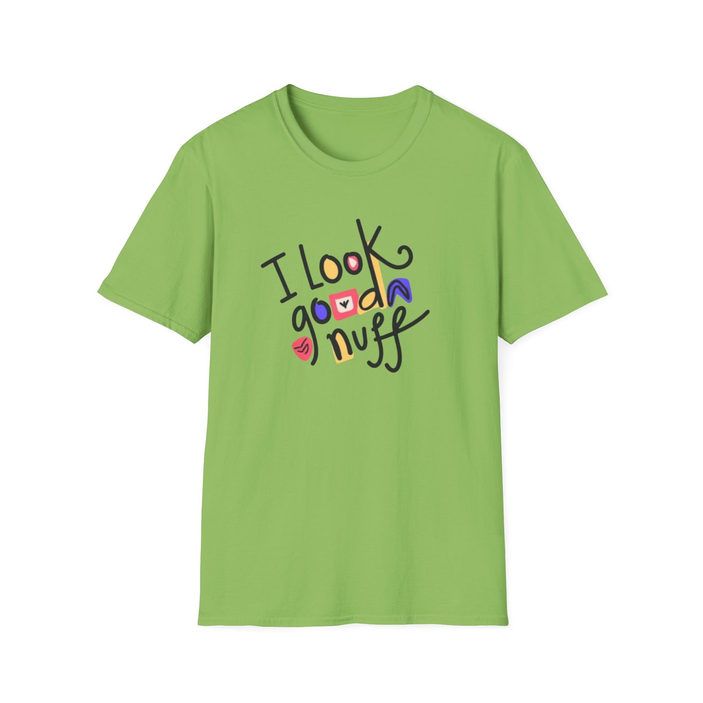 I Look GoodaNuff Unisex Softstyle T-shirt