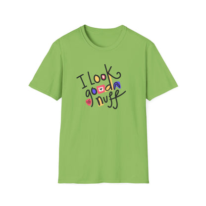 I Look GoodaNuff Unisex Softstyle T-shirt