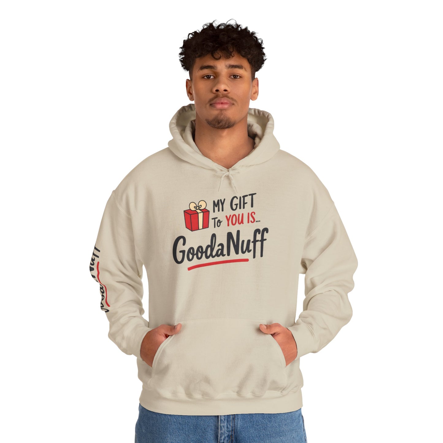 My Gift to you is...GoodaNuff Unisex Hoodie