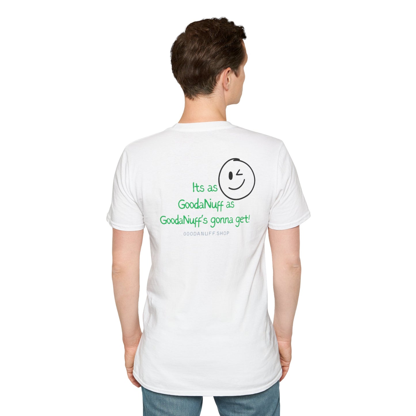 It's as GoodaNuff as GoodaNuff's gonna get! Unisex Softstyle T-Shirt