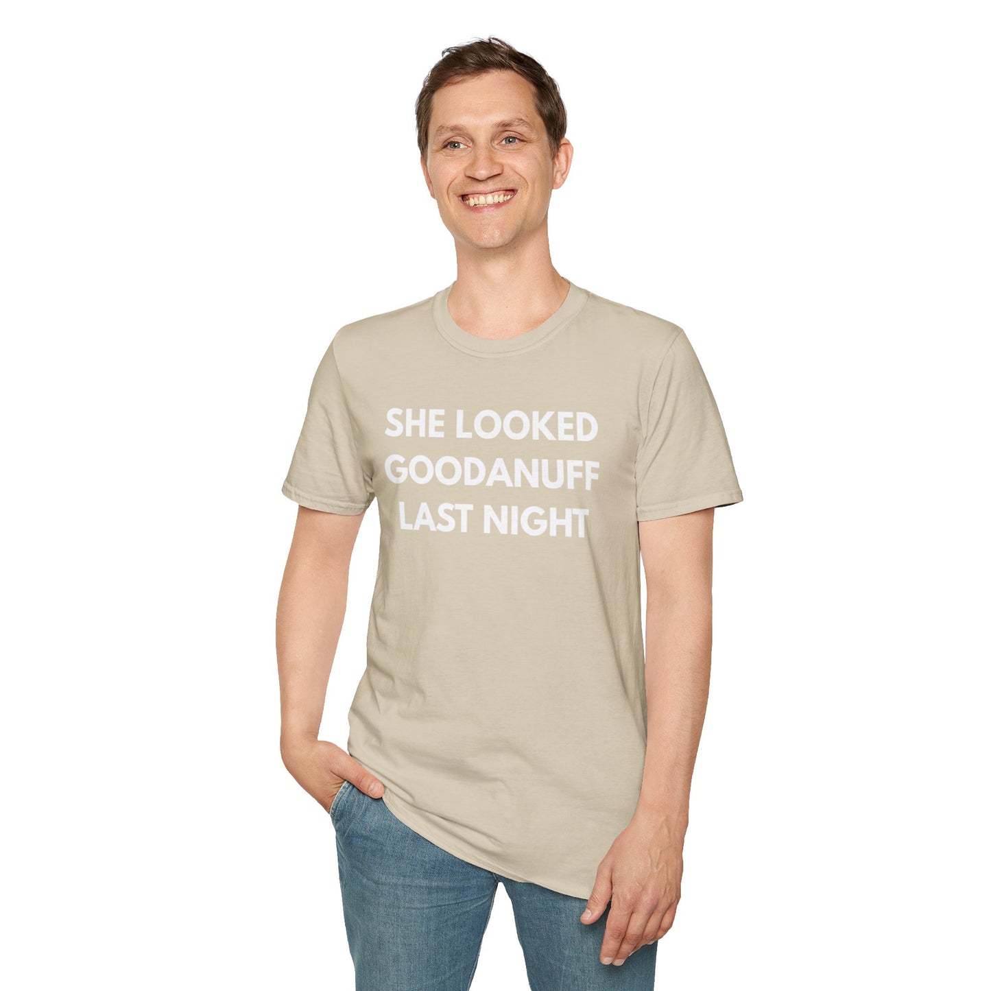 She Looked GoodaNuff Last Night Unisex Softstyle T-Shirt