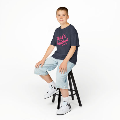 That's GoodaNuff Unisex Youth T-Shirt