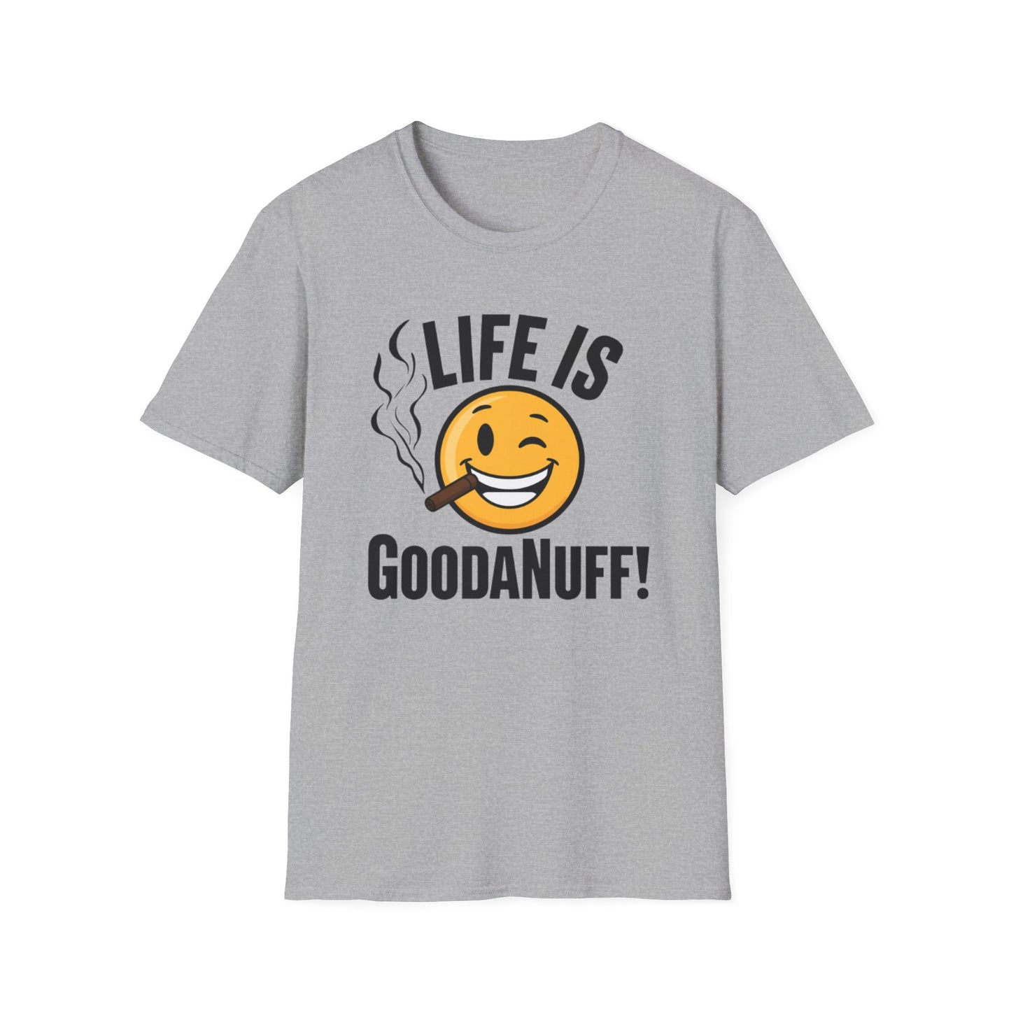 Life is GoodaNuff Unisex Softstyle T-Shirt