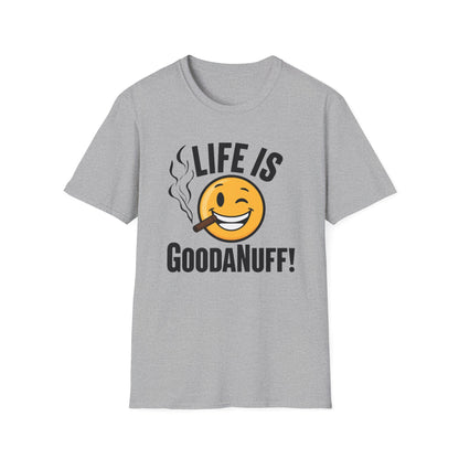 Life is GoodaNuff Unisex Softstyle T-Shirt