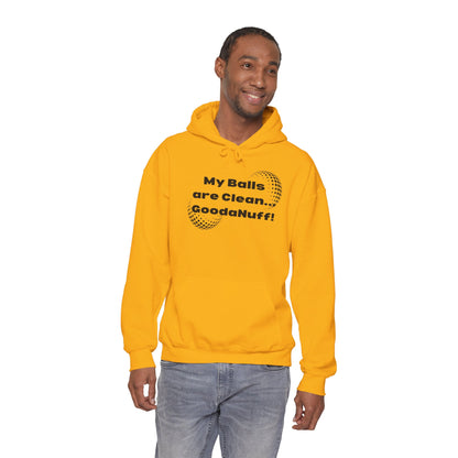 My Balls are Clean...GoodaNuff Unisex Hoodie