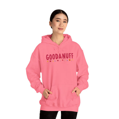 Throw a Sweatshirt on & call it GoodaNuff Unisex Hoodie