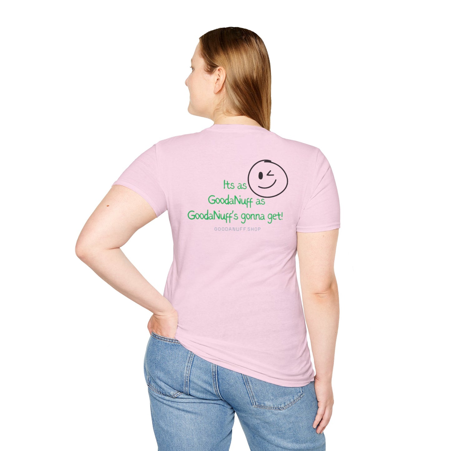 It's as GoodaNuff as GoodaNuff's gonna get! Unisex Softstyle T-Shirt