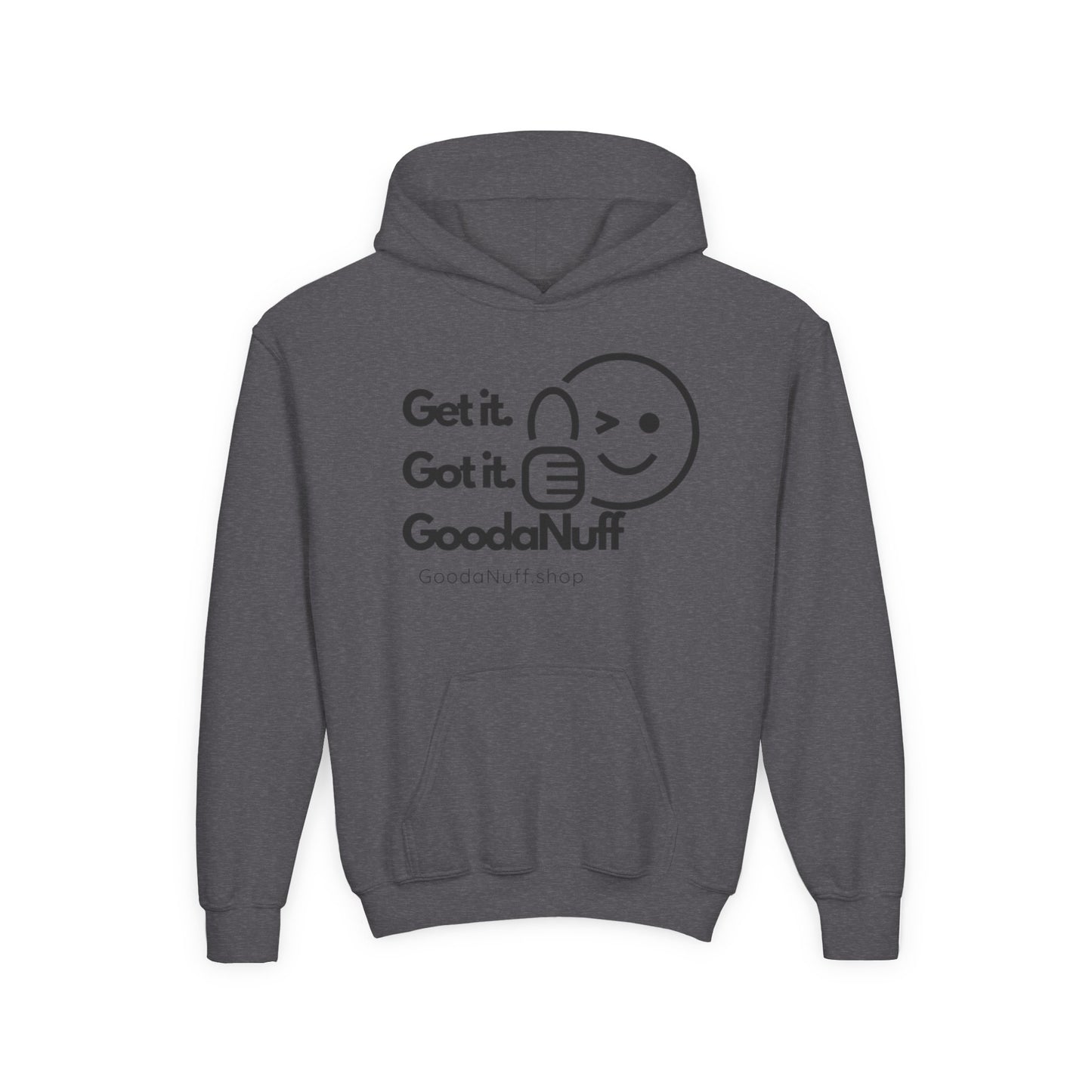 Get it. Got it. GoodaNuff Unisex Youth Hoodie