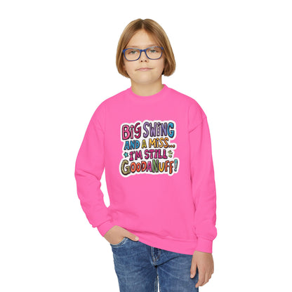 Big Swing and a Miss... I'm Still GoodaNuff Unisex Youth Hoodie