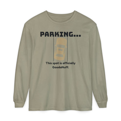 Parking...This spot if officially GoodaNuff Unisex Long Sleeve Tee