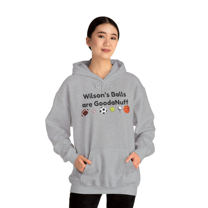Wilson’s Balls Are GoodaNuff Hoodie
